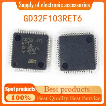 GD32F103RET6 Новая оригинальная упаковка электронных компонентов с микросхемой микроконтроллера LQFP-64 IC