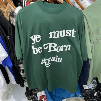 Футболки Kanye West, футболка Ye Must Be Born Again, мужская и женская высококачественная футболка с монограммой из вспененного материала с 3D-принтом